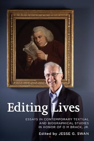 Seller image for Editing Lives : Essays in Contemporary Textual and Biographical Studies in Honor of O M Brack, Jr. for sale by GreatBookPricesUK