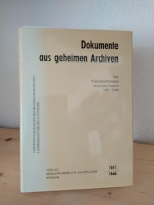 Dokumente aus geheimen Archiven. - Band 5: Die Polizeikonferenzen deutscher Staaten 1851 - 1866. ...