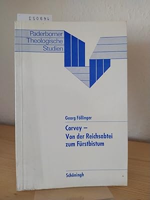 Corvey - von der Reichsabtei zum Fürstbistum. Die Säkularisation der exemten reichsunmittelbaren ...