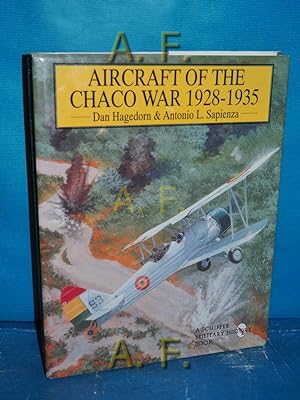 Bild des Verkufers fr Aircraft of the Chaco War 1928-1935 (Schiffer Military/Aviation History) zum Verkauf von Antiquarische Fundgrube e.U.