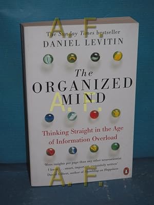 Imagen del vendedor de The Organized Mind. Thinking Straight in the Age of Information Overload. a la venta por Antiquarische Fundgrube e.U.