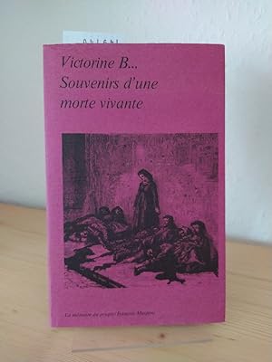 Imagen del vendedor de Souvenirs d'une morte vivante. Preface de lucien descaves. [Par Victorine B.]. a la venta por Antiquariat Kretzer