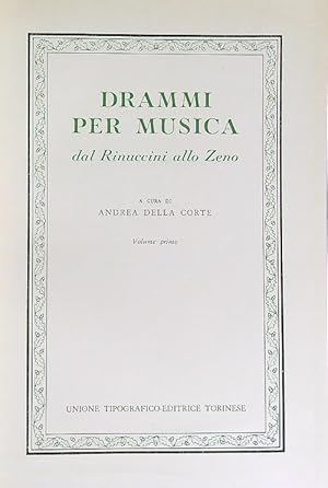 Bild des Verkufers fr Drammi per musica dal Rinuccini allo Zeno. Volume primo zum Verkauf von Librodifaccia