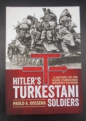 Seller image for Hitler's Turkestani Soldiers: A History of the 162nd (Turkistan) Infantry Division for sale by Springwell Books