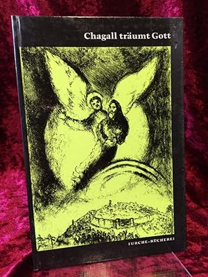Seller image for Chagall trumt Gott. Auswahl und Einfhrung von Alfons Rosenberg. (= Furche-Bcherei Band 229). for sale by Altstadt-Antiquariat Nowicki-Hecht UG
