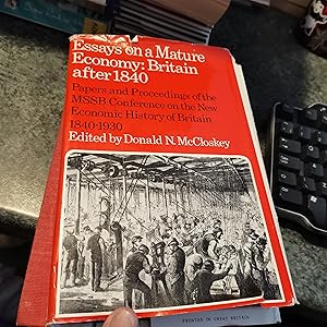 Immagine del venditore per Essays on a mature economy: Britain after 1840: Papers and proceedings of the Mathematical Social Science Board Conference on the New Economic History . Harvard University, 1-3 September, 1970; venduto da SGOIS