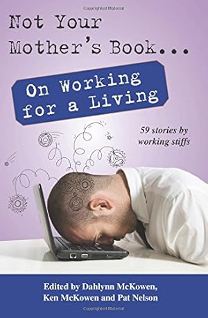 Image du vendeur pour Not Your Mother's Book . . . On Working for a Living mis en vente par Redux Books