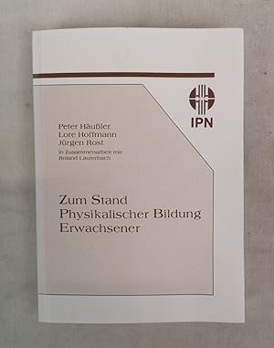 Zum Stand Physikalischer Bildung Erwachsener. Eine Erhebung unter Berücks. d. Zusammenhangs mit d...