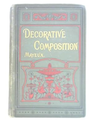 Immagine del venditore per A Manual of Decorative Composition venduto da World of Rare Books