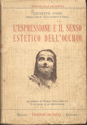 Image du vendeur pour ESPRESSIONE E SENSO ESTETICO DELL'OCCHIO. Con 59 disegni di Maria Ovio Cerutti e Atlante di 51 fotografie. mis en vente par studio bibliografico pera s.a.s.