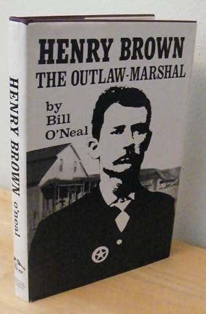 Seller image for Henry Brown The Outlaw Marshal for sale by The Book Shelf