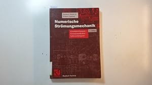 Bild des Verkufers fr Numerische Strmungsmechanik : Grundgleichungen, Lsungsmethoden, Softwarebeispiele zum Verkauf von Gebrauchtbcherlogistik  H.J. Lauterbach