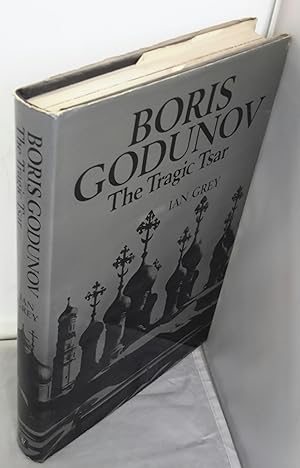 Boris Godunov. The Tragic Tsar.