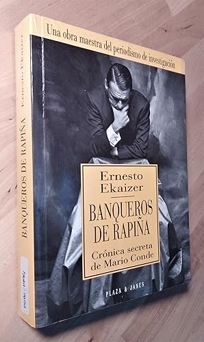 Seller image for Banqueros de rapia. Crnica secreta de Mario Conde for sale by Llibres Bombeta