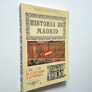 Imagen del vendedor de Historia de Madrid. Volumen 7. 1930-1931 De la dictadura a la Repblica a la venta por MAUTALOS LIBRERA