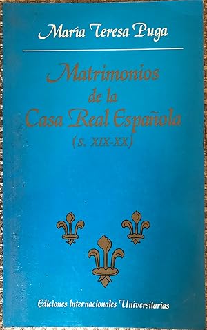 Matrimonios De La Casa Real Española (S. Xix-Xx)