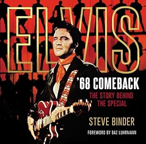 Immagine del venditore per Elvis '68 Comeback : The Story Behind the Special venduto da GreatBookPrices