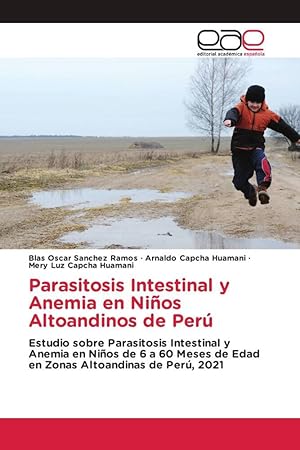 Seller image for Parasitosis Intestinal y Anemia en Nios Altoandinos de Per for sale by moluna