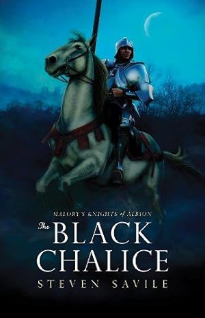 Seller image for The Black Chalice (Malory's Knights of Albion) (Malory's Knights of Albion, 1) for sale by WeBuyBooks
