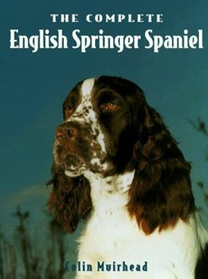 Imagen del vendedor de The Complete English Springer Spaniel (Book of the Breed S) a la venta por WeBuyBooks