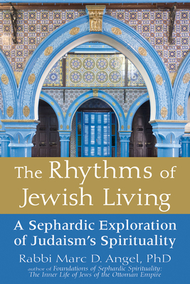 Immagine del venditore per The Rhythms of Jewish Living: A Sephardic Exploration of Judaism's Spirituality (Paperback or Softback) venduto da BargainBookStores