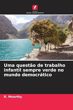 Bild des Verkufers fr Uma questo de trabalho infantil sempre verde no mundo democrtico zum Verkauf von moluna