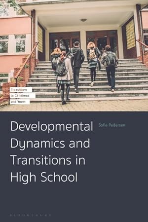 Seller image for Developmental Dynamics and Transitions in High School for sale by GreatBookPrices