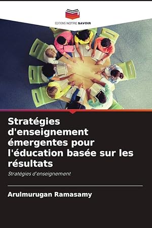 Bild des Verkufers fr Stratgies d\ enseignement mergentes pour l\ ducation base sur les rsultats zum Verkauf von moluna