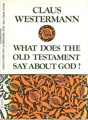 Seller image for What Does the Old Testament Say About God? for sale by Pendleburys - the bookshop in the hills