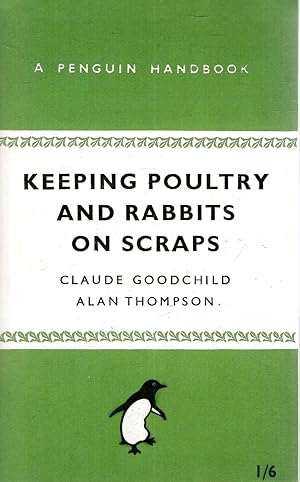 Seller image for Keeping Poultry and Rabbits on Scraps for sale by Pendleburys - the bookshop in the hills