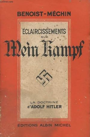 Bild des Verkäufers für Eclaircissements sur Mein Kampf - La doctrine d'Adolf Hitler zum Verkauf von Le-Livre