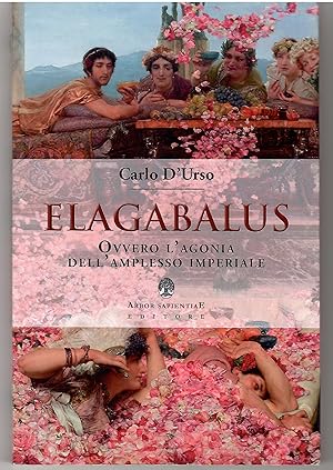 Elagabalus Ovvero L'agonia Dell'amplesso Imperiale