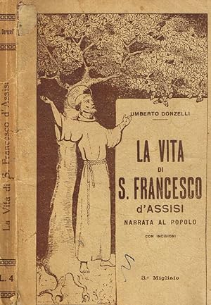 Bild des Verkufers fr La vita di S.Francesco d'Assisi narrata al popolo zum Verkauf von Biblioteca di Babele