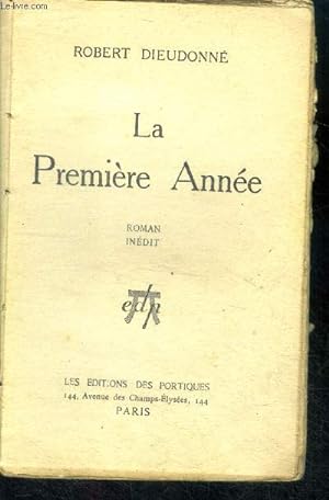 Imagen del vendedor de La premiere annee - roman inedit - collection blanche a la venta por Le-Livre