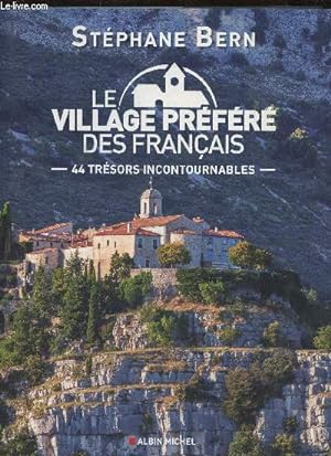 Bild des Verkufers fr Le village prfr des Franais- 44 trsors incontournables zum Verkauf von Le-Livre