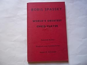 Imagen del vendedor de Boris Spassky. World's Greatest Chess Player. Selected Ganes. a la venta por Carmarthenshire Rare Books