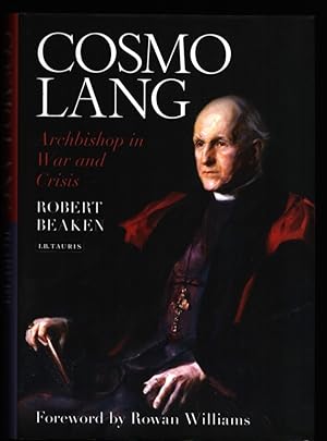 Cosmo Lang. Archbishop in War and Crisis.