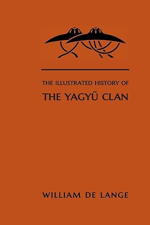 Bild des Verkufers fr The Illustrated History of the Yagyu Clan zum Verkauf von moluna