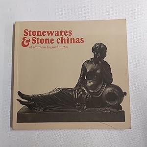Bild des Verkufers fr Stonewares and Stone Chinas Of Northern England To 1851 zum Verkauf von Cambridge Rare Books