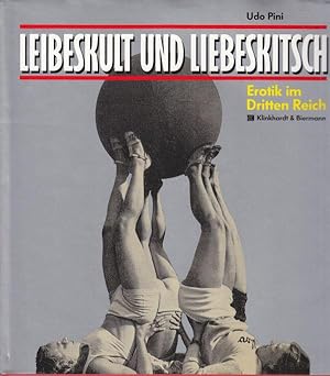 Seller image for Liebeskult und Liebeskitsch. Erotik im Dritten Reich for sale by Schueling Buchkurier
