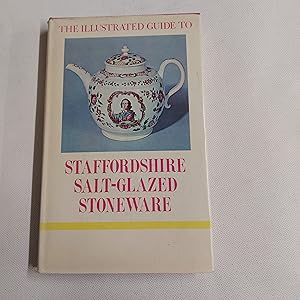 Imagen del vendedor de The Illustrated Guide To Staffordshire Salt - Glazed Stoneware a la venta por Cambridge Rare Books