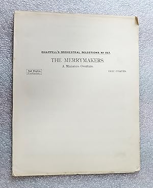 Image du vendeur pour Eric Coates The Merrymakers. A Miniature Overture. 1st Violin (Conductor): Violin Score. Chappell's Orchestral Selections No. 157 mis en vente par Cotswold Valley Books