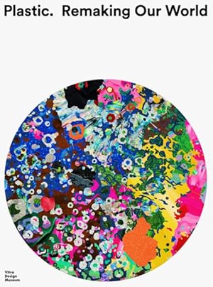 Bild des Verk�ufers f�r Plastic : Remaking Our World zum Verkauf von GreatBookPricesUK