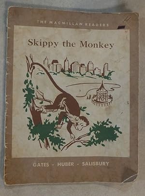 SKIPPY THE MONKEY A. GATES M. HUBER F. SALISBURY THE MACMILLAN READER PB 1952