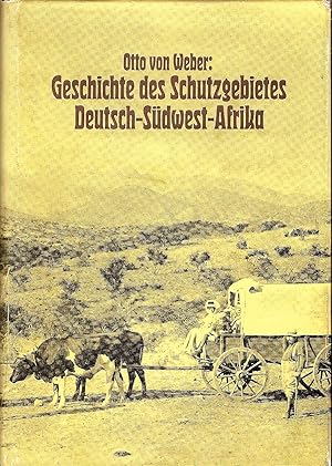 Imagen del vendedor de Geschichte des Schutzgebietes Deutsch-Sdwest-Afrika a la venta por Bcherhandel-im-Netz/Versandantiquariat