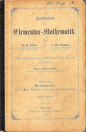 Leitfaden der Elementar-Mathematik; Zweiter (2.) Teil: Arithmetik, Ausgabe B für Realschulen, Pro...