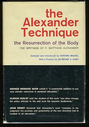 Seller image for THE ALEXANDER TECHNIQUE: THE RESURRECTION OF THE BODY for sale by Daniel Liebert, Bookseller