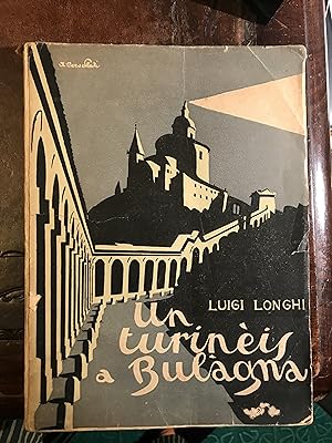Un Turinis a Bulgna. Poemetto in dialetto bolognese di L.L. Illustrazioni di Alessandro Cervell...