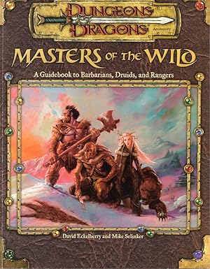 Bild des Verkufers fr Masters of the Wild: A Guidebook to Barbarians, Druids, and Rangers zum Verkauf von Kenneth Mallory Bookseller ABAA