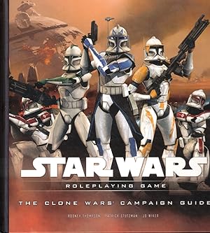 Bild des Verkufers fr Star Wars Roleplaying Game: The Clone Wars Campaign Guide zum Verkauf von Kenneth Mallory Bookseller ABAA